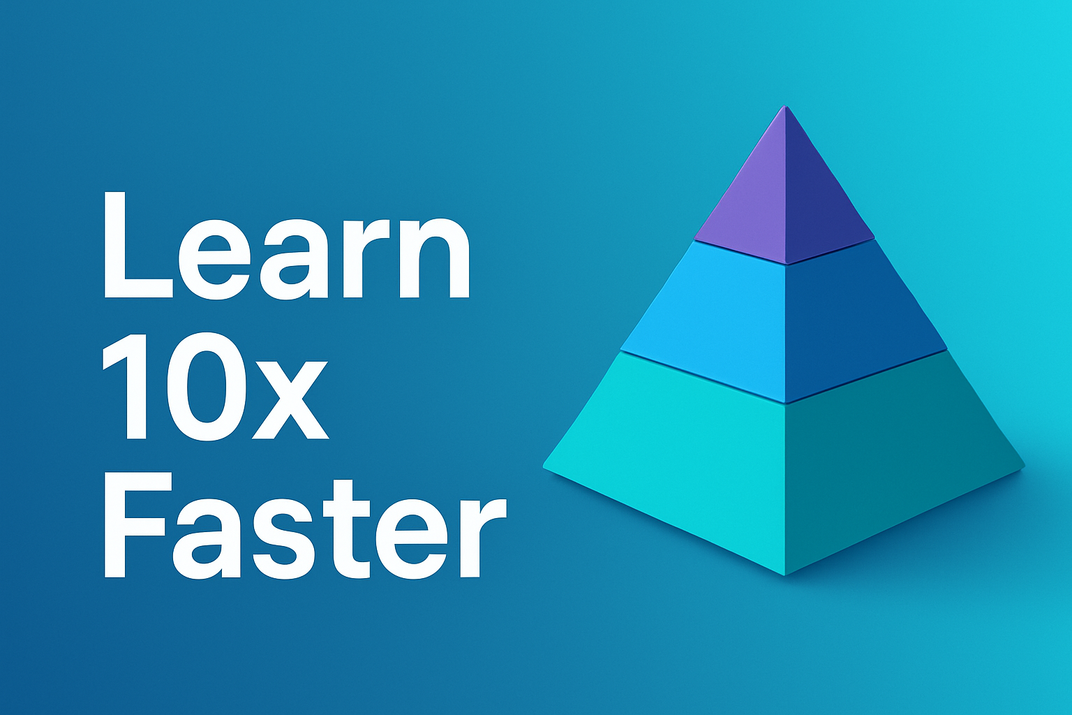 Learn 10x Faster banner